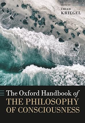The Oxford Handbook of the Philosophy of Consciousness cover